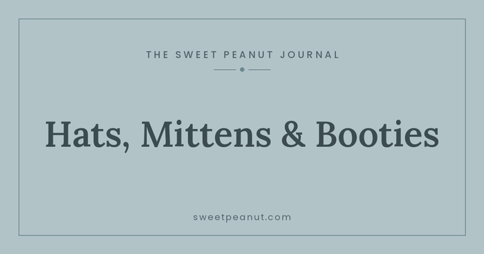 A Guide to Baby Hats, Mittens, and Booties