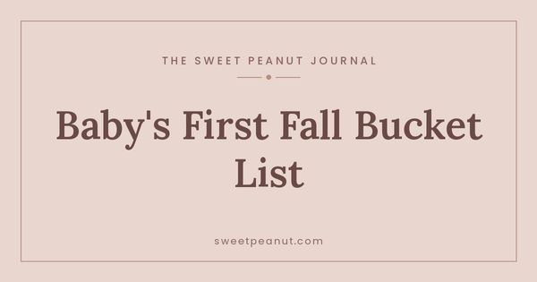 Baby's First Fall: A Seasonal Bucket List — The Sweet Peanut Journal