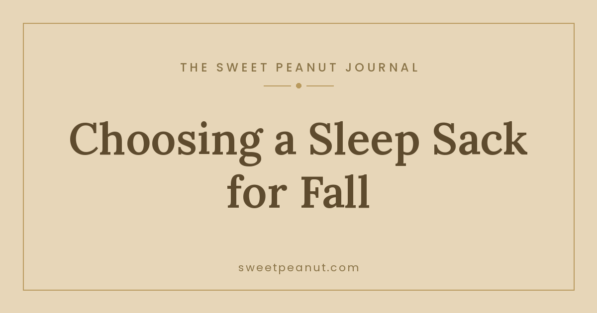 Choosing the Right Sleep Sack for Cooler Nights
