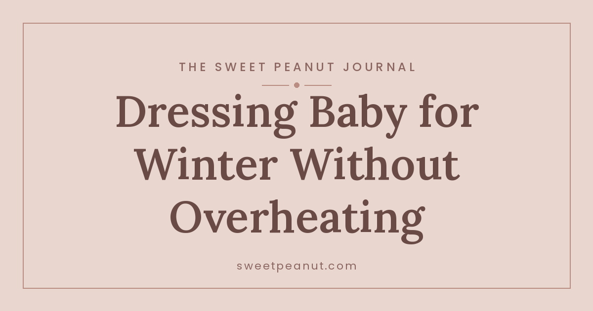 Dressing Baby for Winter Without Overheating