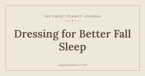 Fall Nap Struggles: Dressing for Better Sleep — The Sweet Peanut Journal
