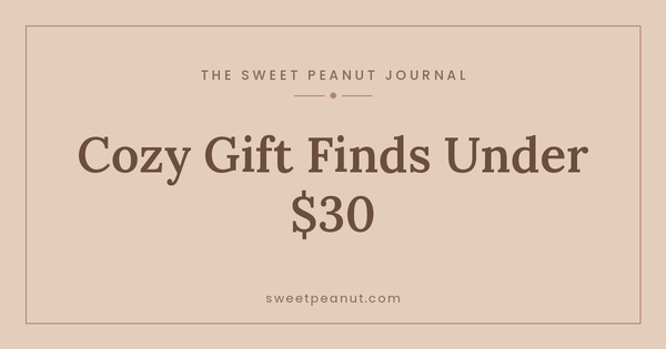Gift Guide: Cozy Finds Under $30 — The Sweet Peanut Journal