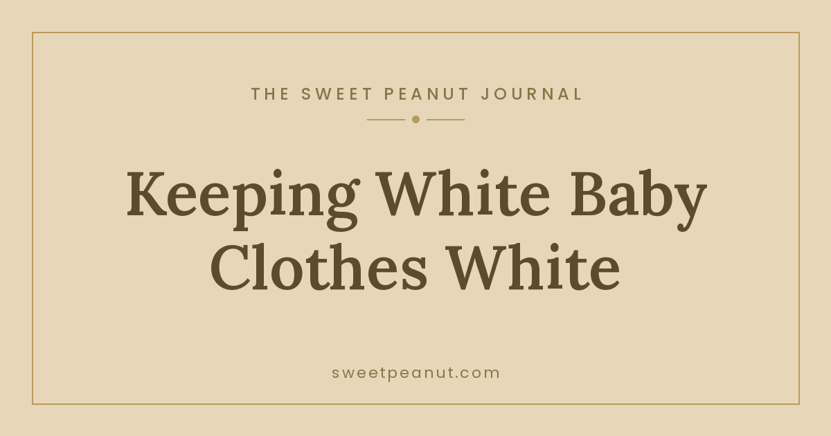 How to Keep White Baby Clothes White
