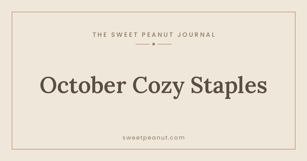 October Baby Style: Cozy Fall Staples — The Sweet Peanut Journal