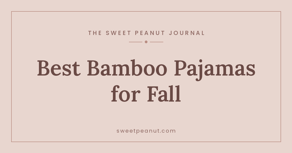 The Best Bamboo Pajamas for Fall — The Sweet Peanut Journal